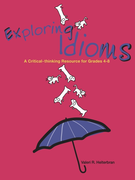 Title details for Exploring Idioms by Valeri Helterbran - Available